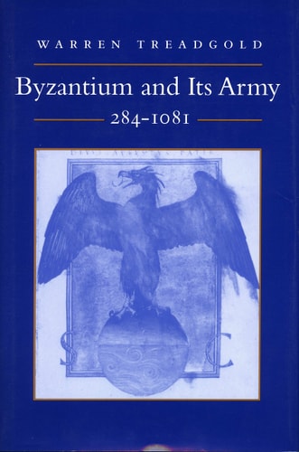 Byzantium and Its Army, 284-1081