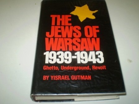 Jews of Warsaw, 1939-43: Ghetto, Underground and Revolt
