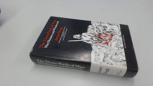 Three Perils of Man: War, Women and Witchcraft