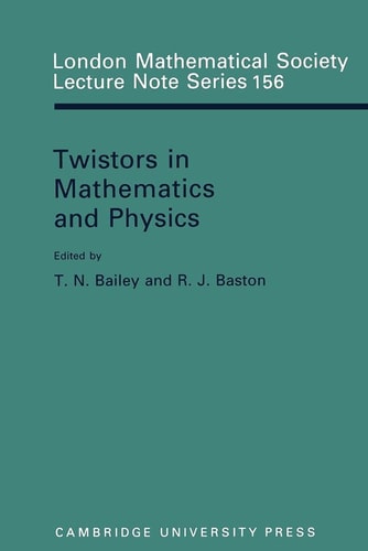 Twistors in Mathematics and Physics
