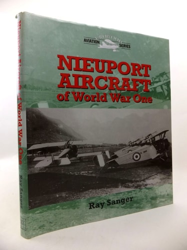 Nieuport Aircraft of WW1 (Crowood Aviation)
