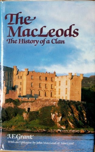 The MacLeods: The History of a Clan
