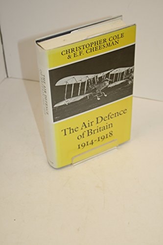 The Air Defence of Britain 1914-1918