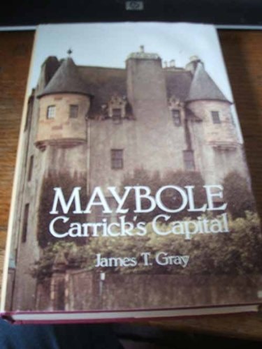 Maybole: Carrick's Capital