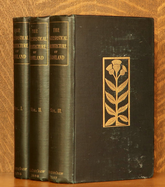 The Ecclesiastical Architecture of Scotland from the Earliest Christian Times to the Seventeenth Century. (3 Volumes)