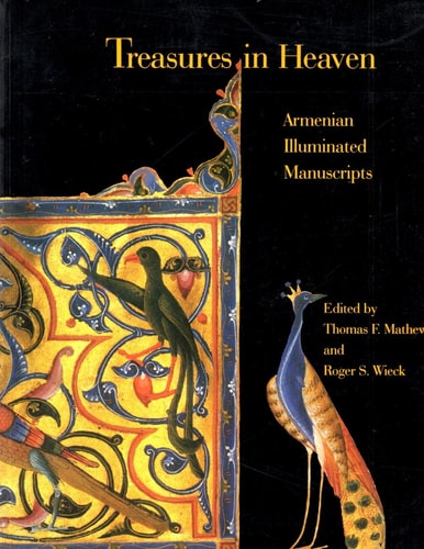 Treasures in Heaven: Armenian Illuminated Manuscripts