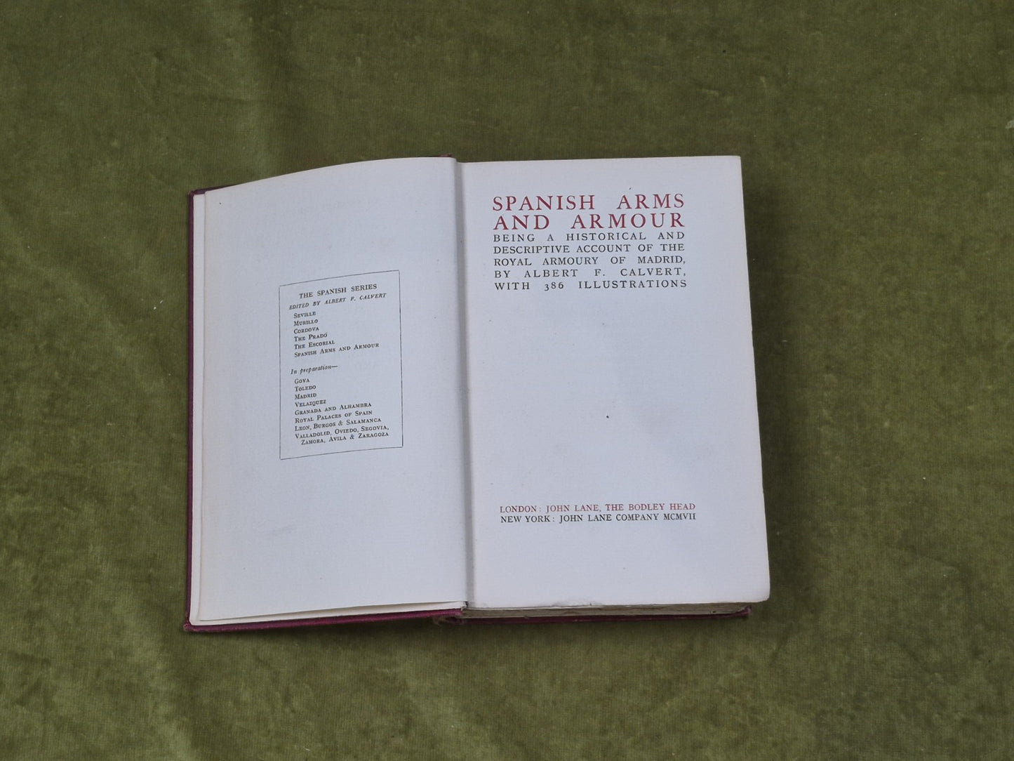 Spanish Arms and Armour - Albert F Calvert , Bodley Head 1907 1st HB4