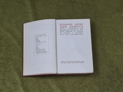 Spanish Arms and Armour - Albert F Calvert , Bodley Head 1907 1st HB4
