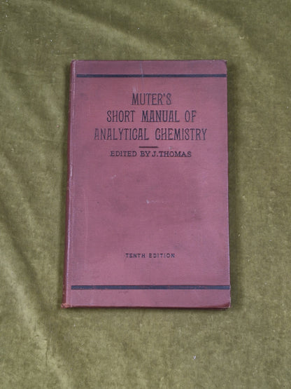 A Short Manual of Analytical Chemistry by John Muter. Hardback 0