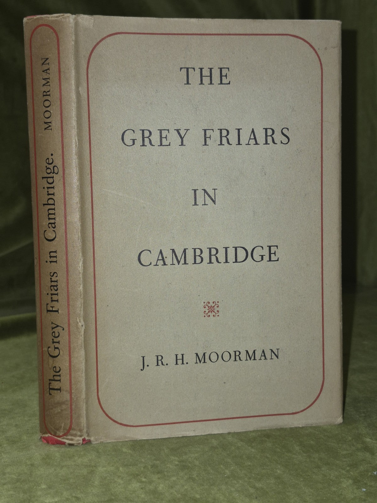 The Grey Friars in Cambridge, 1225-1538, Moorman, J R H, Good Book0