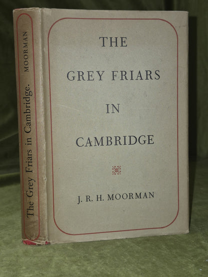 The Grey Friars in Cambridge, 1225-1538, Moorman, J R H, Good Book0