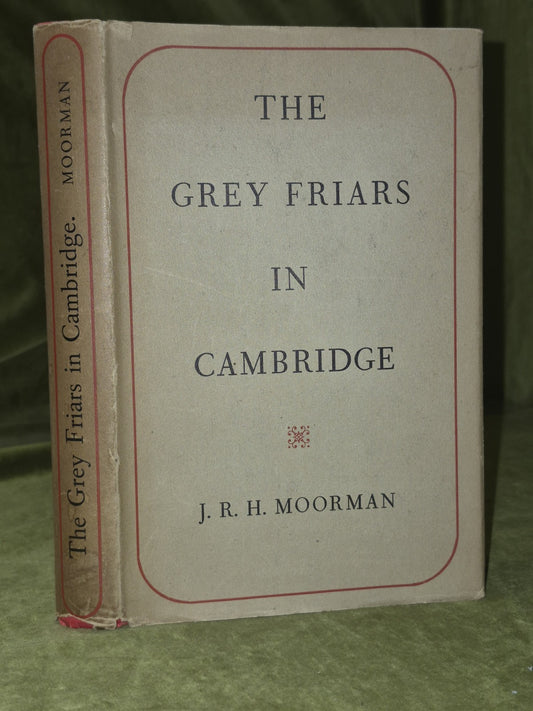 The Grey Friars in Cambridge, 1225-1538, Moorman, J R H, Good Book0