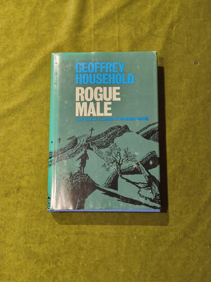 The Rogue Male SIGNED - Geoffrey Household , Little & Brown 19710