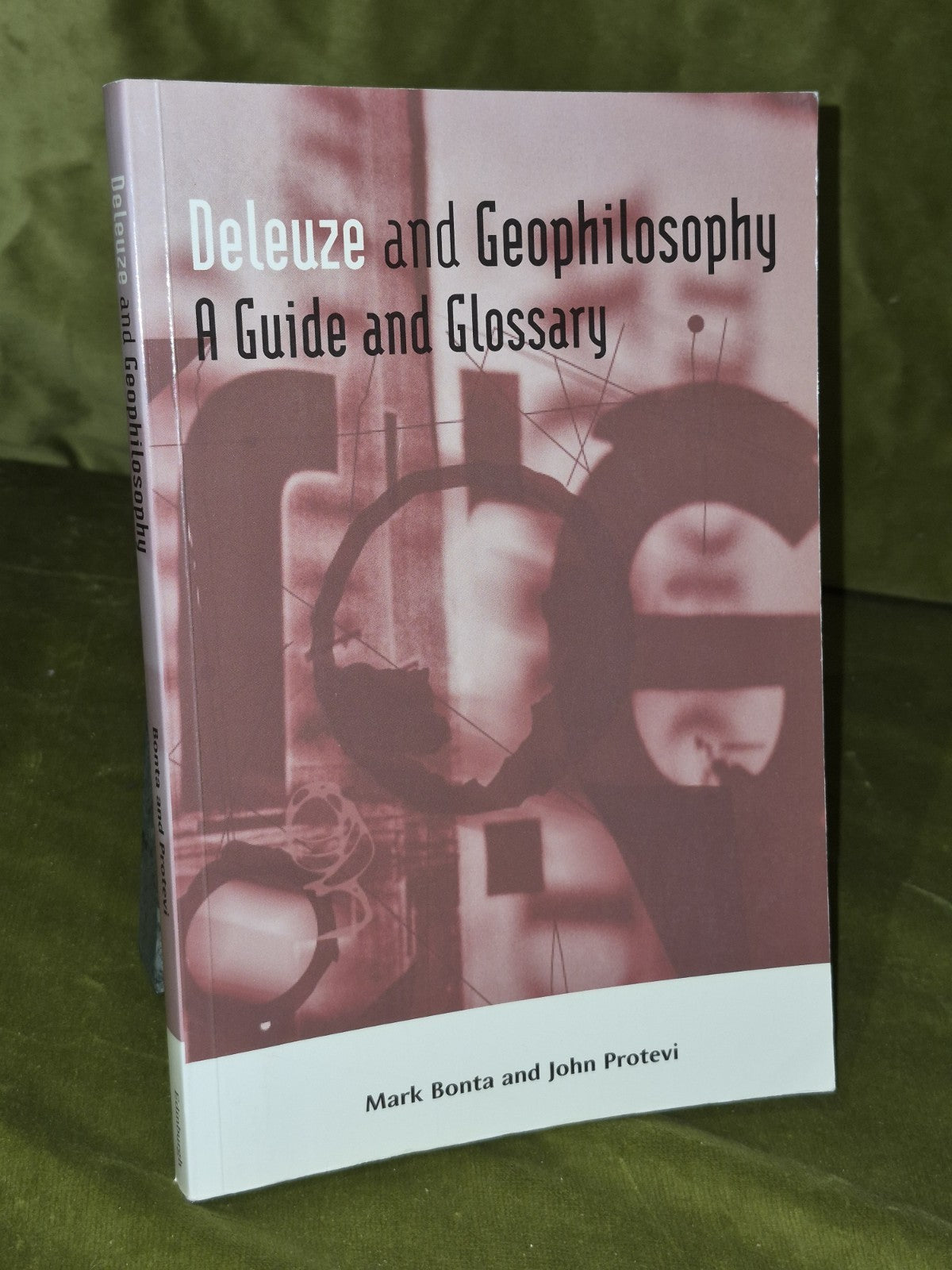 Deleuze and Geophilosophy (2004) Mark Bonta and John Protevi0