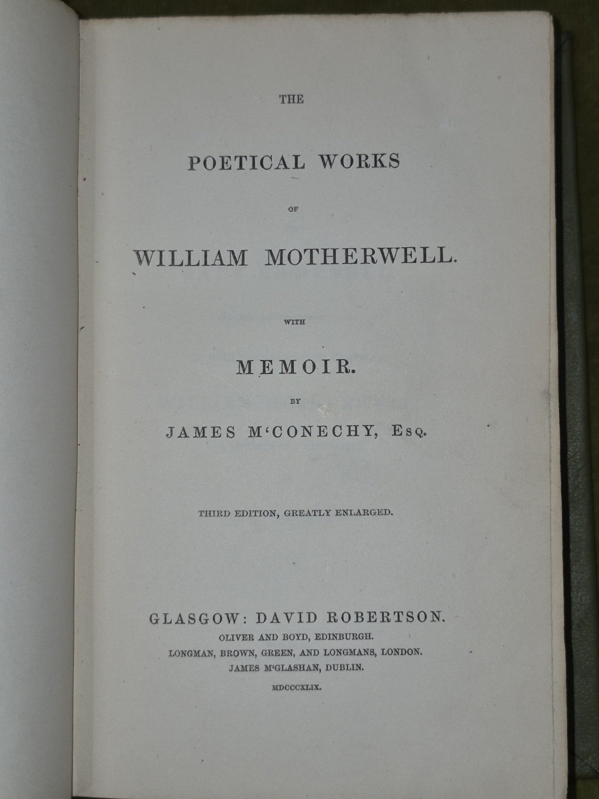 The Poetical Works of WIlliam Motherwell 1849 Third Edition James M'Conechy7