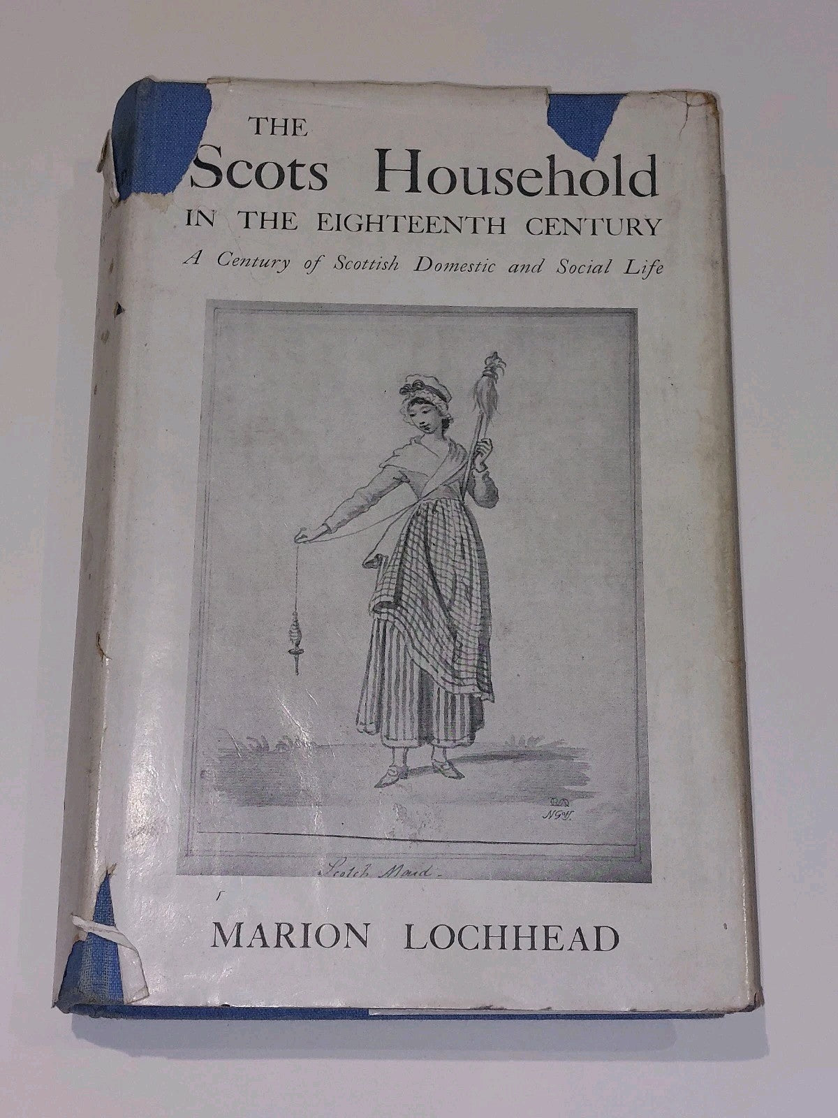 The Scots Household in the 18th Century by Marion Lochhead (1948) [Moray Press] 0
