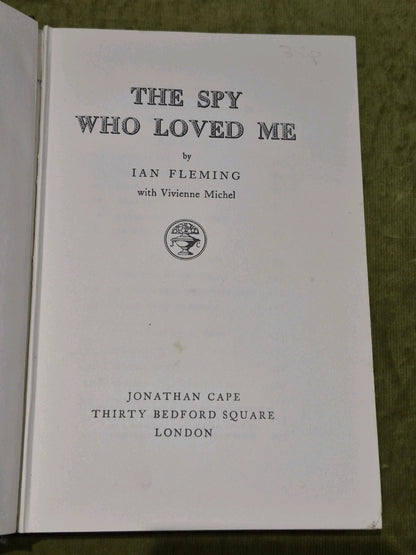 The Spy Who Loved Me - Ian Fleming 1st Edition 2nd Impression Jonathan Cape 19628
