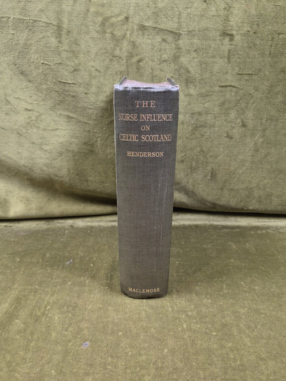 The Norse Influence on Celtic Scotland - George Henderson , Maclehose - 1910 1st3
