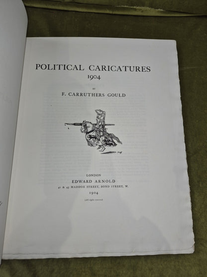 Political Caricatures 1904 -  SIGNED by F Carruthers Gould , Edward Arnold 19043