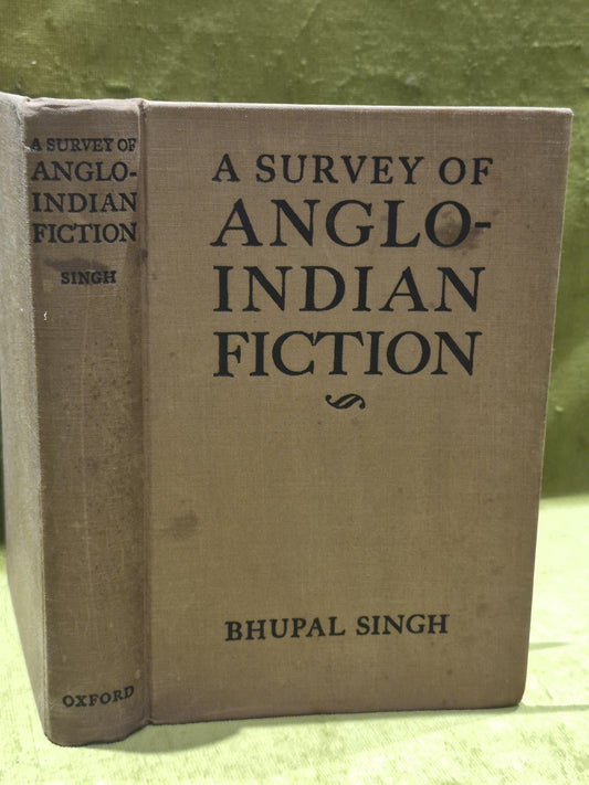 A Survey of Anglo-Indian Fiction (1934) Bhupal Singh0