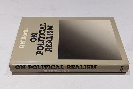 On Political Realism By Robert Nandor Berki (1981) Hb Book1