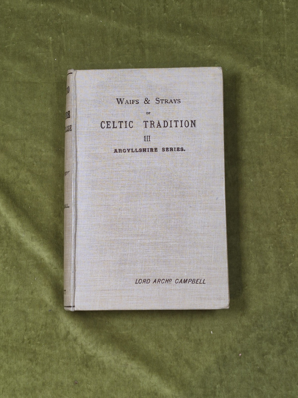 Waifs and Strays of Celtic Tradition Argyllshire Series III: Folk and Hero Tales0