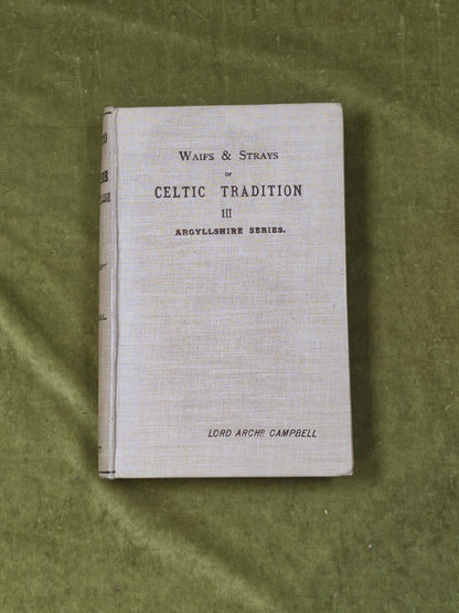 Waifs and Strays of Celtic Tradition Argyllshire Series III: Folk and Hero Tales0