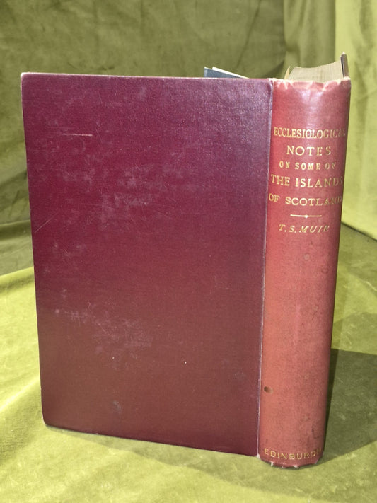 Ecclesiological Notes on Some Islands of Scotland   t.S. Muir 1885 1st1