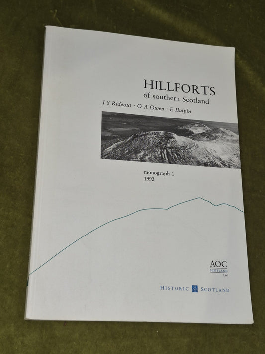 Hillforts of Southern Scotland Monograph 1 1992 Rideout Owen Halpin Historic0