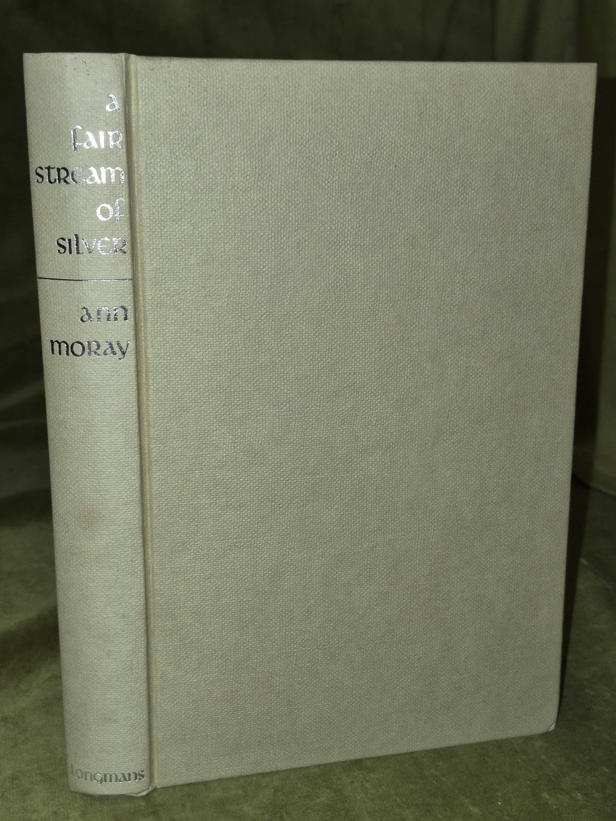 A Fair Stream of Silver Ann Moray 1966 First UK Edn. HB DJ3