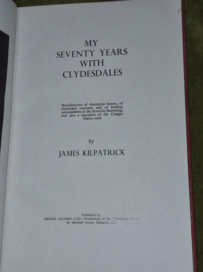 My Seventy Years with Clydesdales James Kilpatrick 1949 First Edition3
