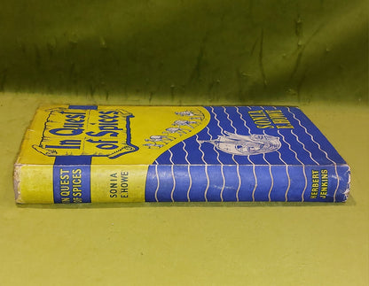 In Quest Of Spices By Sonia E. Howe [Herbert Jenkins] 1st Ed 1st Printing Hb Dj1