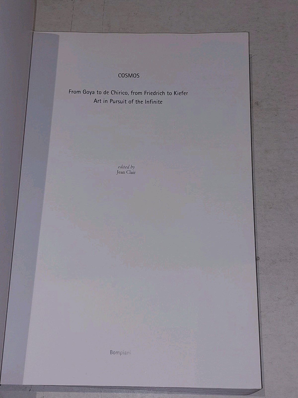 Cosmos: From Goya to de Chirico, from Friedrich to Kiefer. [Bompiana] Pb Book2