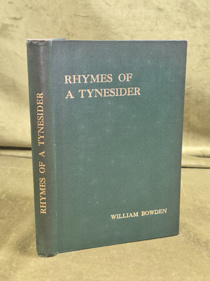 Rhymes of a Tynesider William Bowden 1931 Northumberland Press0