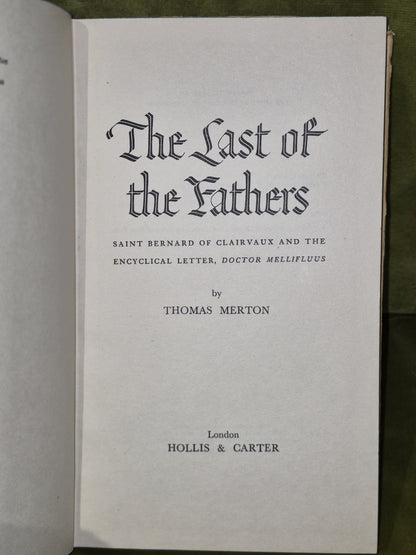 The Last of the Fathers, Thomas Merton, 1954 Hollis & Carter, 1st Edition8