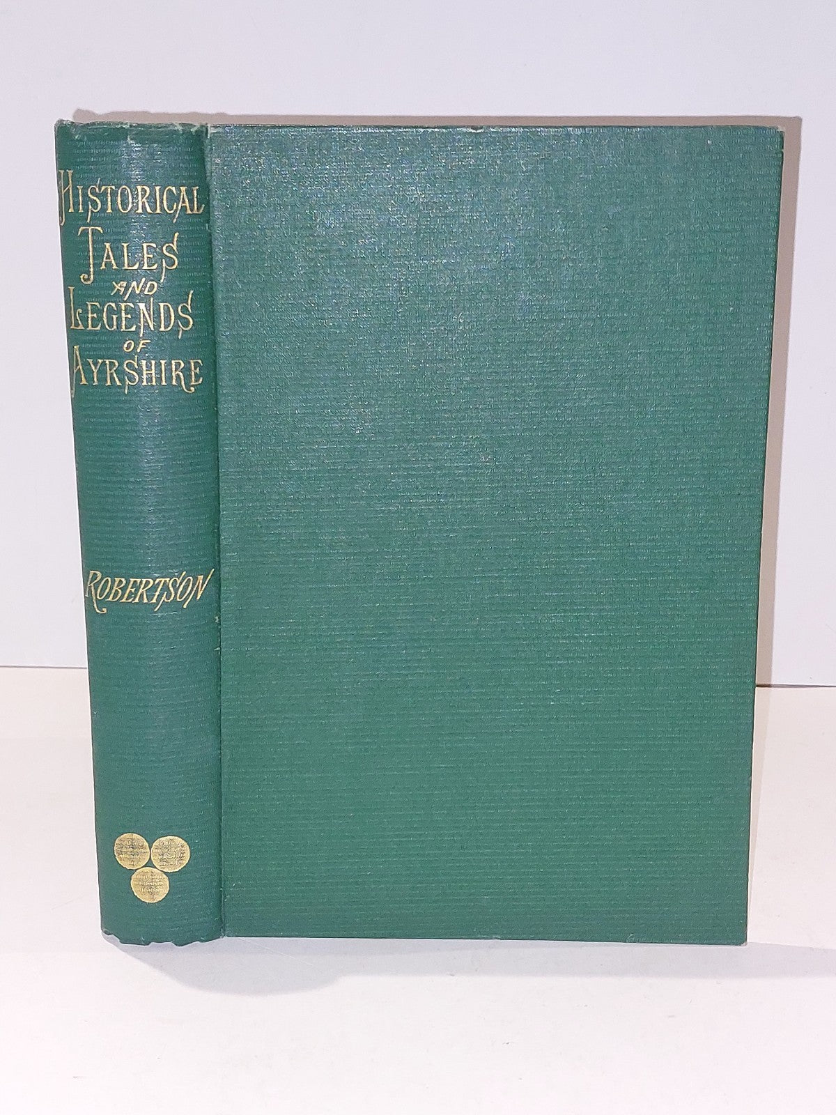 Historical Tales and Legends of Ayrshire - William Robertson (1889) Hb Book0