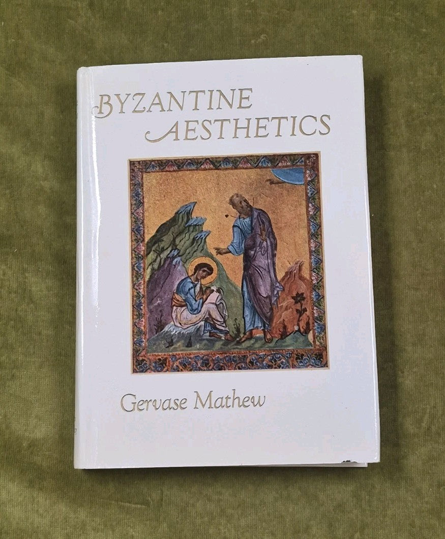 Byzantine Aesthetics by Gervase Mathew - John Murray 1963 1st HB DJ0