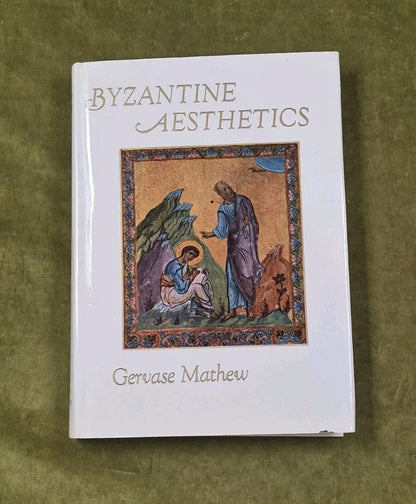 Byzantine Aesthetics by Gervase Mathew - John Murray 1963 1st HB DJ0