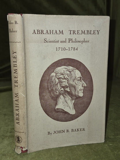 Abraham Trembley of Geneva Scientist and Philosopher 1710-1784 By John R. Baker0