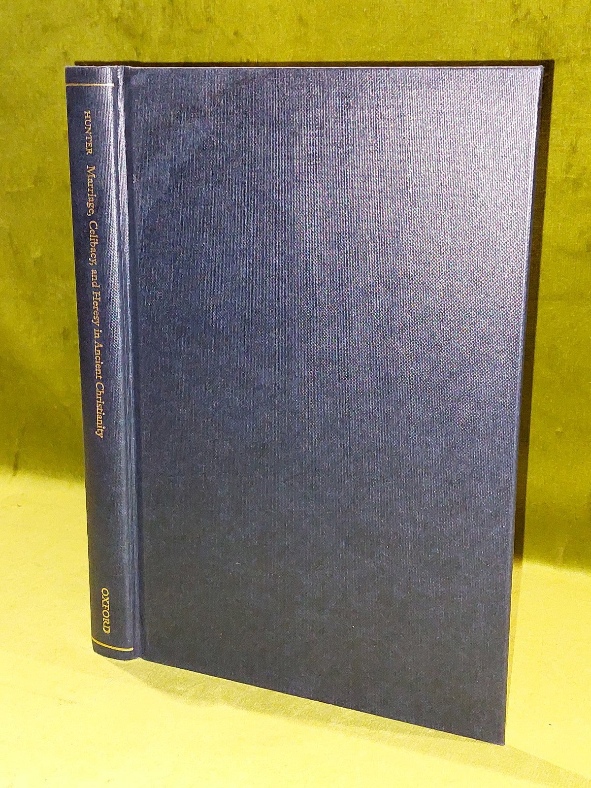 Marriage Celibacy And Heresy In Ancient Christianity (2007 Hardback) D Hunter3