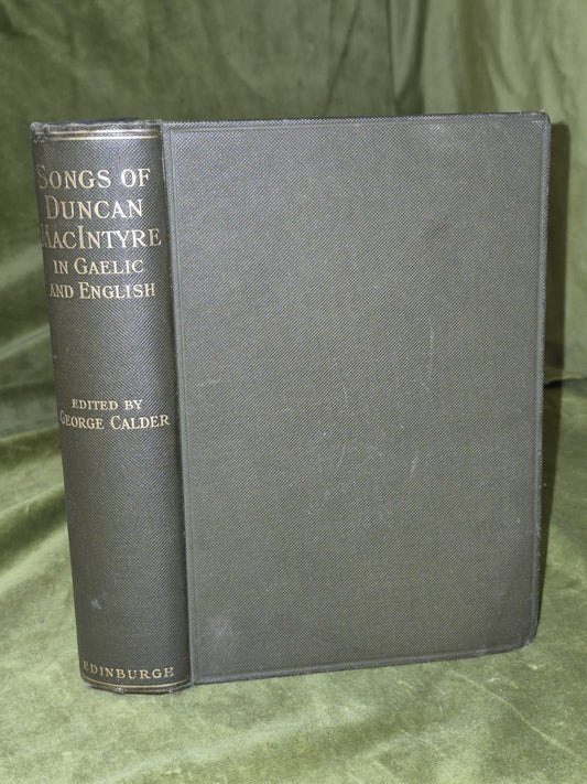 The Gaelic Songs of Duncan MacIntyre ~ George Calder~ 1912 1st Edition0