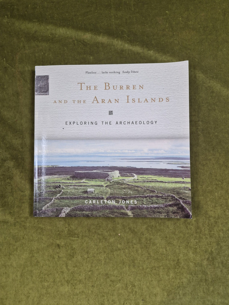 Carleton Jones The Burren and Aran Islands : Exploring Archaeology 2006 Collins0