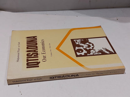 Iqtisaduna : Our Economics [V1 P1] Muhammad Baquir Assadr (1982) Pb 1st Ed 1