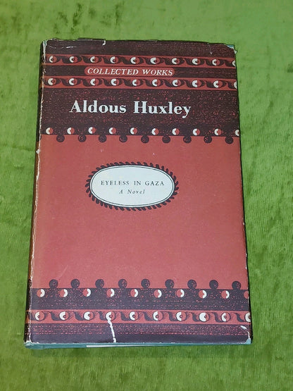 Eyeless in Gaza By Aldous Huxley (1950) [Chatto & Windus] Hb Book0