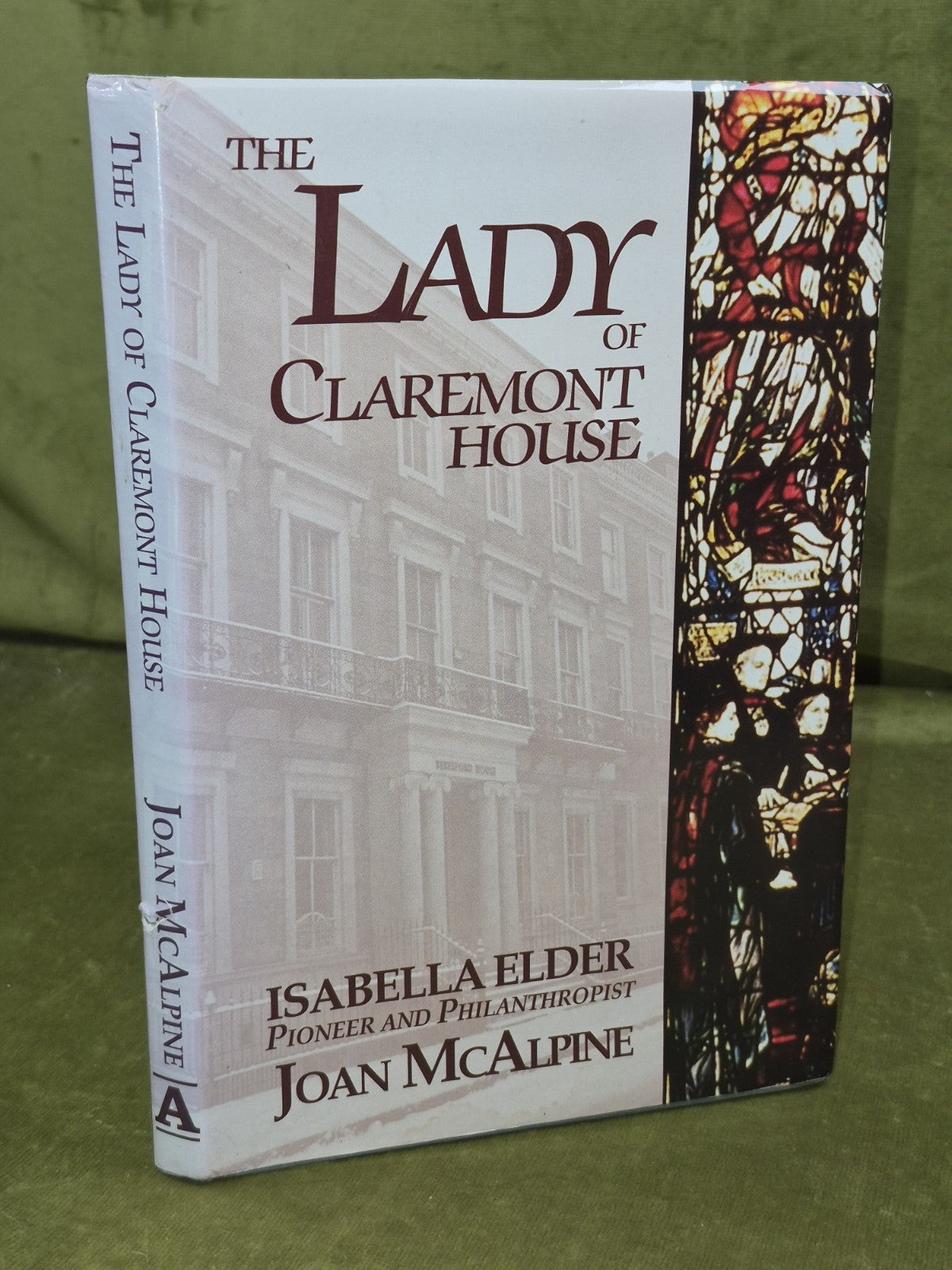The Lady of Claremont House: Isabella Elder - Joan McAlpine0