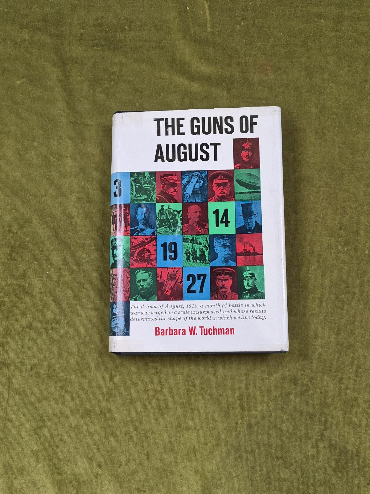 The Guns of August - Barbara W Tuchman , Macmillan Book Club 1962 1st HB DJ0