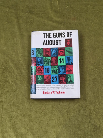 The Guns of August - Barbara W Tuchman , Macmillan Book Club 1962 1st HB DJ0