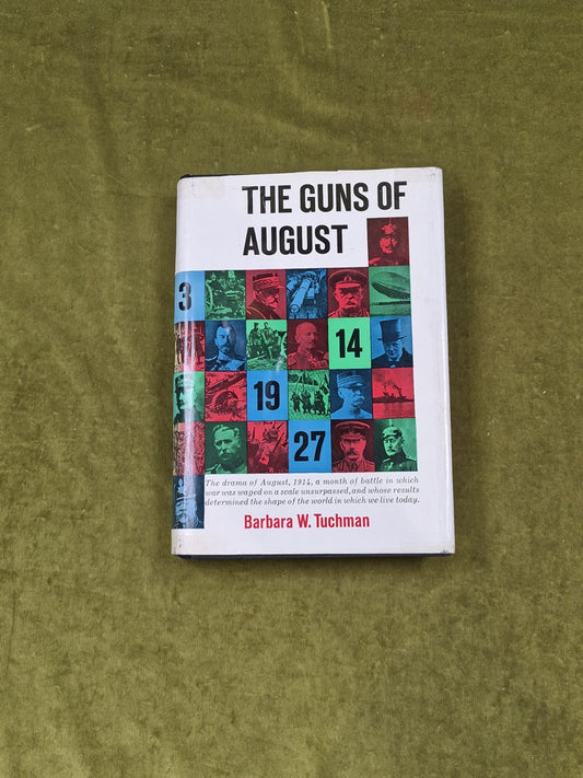 The Guns of August - Barbara W Tuchman , Macmillan Book Club 1962 1st HB DJ0