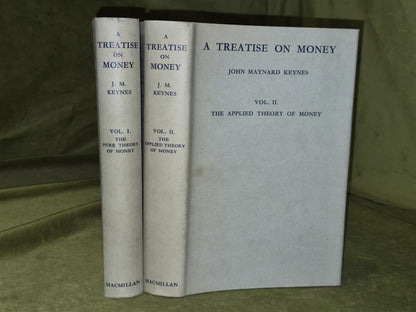 A TREATISE ON MONEY by J. M. Keynes. 2 Vols Complete, 5th Printing 1953 HB DJ0
