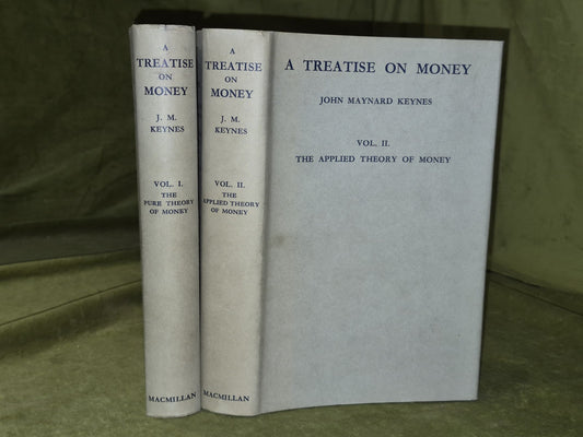 A TREATISE ON MONEY by J. M. Keynes. 2 Vols Complete, 5th Printing 1953 HB DJ0